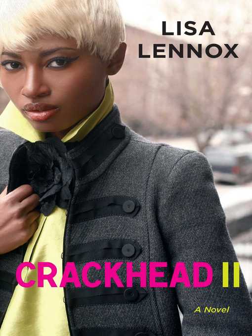 Title details for Crackhead II by Lisa Lennox - Wait list
